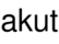 akut