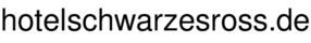 hotelschwarzesross.de